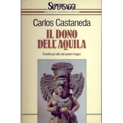 Carlos Castaneda - Il dono dell'aquila